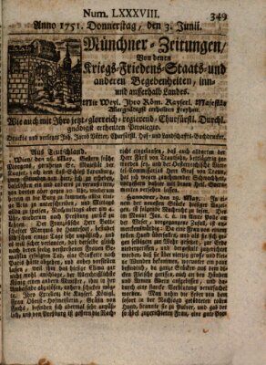 Münchner-Zeitungen, von denen Kriegs-, Friedens- und Staatsbegebenheiten, inn- und ausser Landes (Süddeutsche Presse) Donnerstag 3. Juni 1751