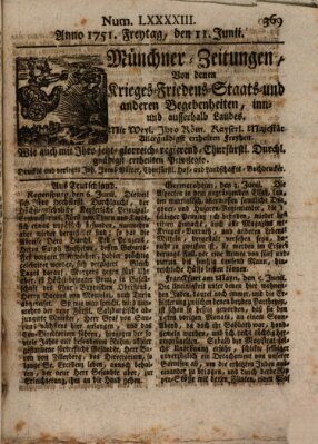 Münchner-Zeitungen, von denen Kriegs-, Friedens- und Staatsbegebenheiten, inn- und ausser Landes (Süddeutsche Presse) Freitag 11. Juni 1751