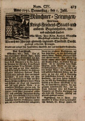 Münchner-Zeitungen, von denen Kriegs-, Friedens- und Staatsbegebenheiten, inn- und ausser Landes (Süddeutsche Presse) Donnerstag 1. Juli 1751