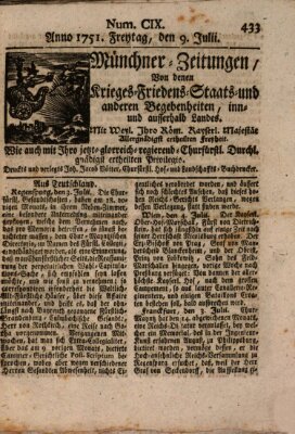 Münchner-Zeitungen, von denen Kriegs-, Friedens- und Staatsbegebenheiten, inn- und ausser Landes (Süddeutsche Presse) Freitag 9. Juli 1751