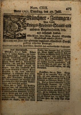 Münchner-Zeitungen, von denen Kriegs-, Friedens- und Staatsbegebenheiten, inn- und ausser Landes (Süddeutsche Presse) Dienstag 27. Juli 1751