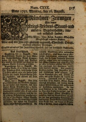 Münchner-Zeitungen, von denen Kriegs-, Friedens- und Staatsbegebenheiten, inn- und ausser Landes (Süddeutsche Presse) Montag 16. August 1751