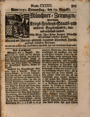 Münchner-Zeitungen, von denen Kriegs-, Friedens- und Staatsbegebenheiten, inn- und ausser Landes (Süddeutsche Presse) Thursday 19. August 1751
