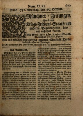 Münchner-Zeitungen, von denen Kriegs-, Friedens- und Staatsbegebenheiten, inn- und ausser Landes (Süddeutsche Presse) Montag 25. Oktober 1751