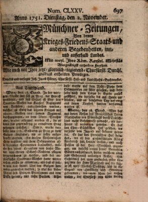 Münchner-Zeitungen, von denen Kriegs-, Friedens- und Staatsbegebenheiten, inn- und ausser Landes (Süddeutsche Presse) Dienstag 2. November 1751