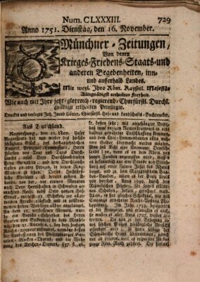 Münchner-Zeitungen, von denen Kriegs-, Friedens- und Staatsbegebenheiten, inn- und ausser Landes (Süddeutsche Presse) Dienstag 16. November 1751