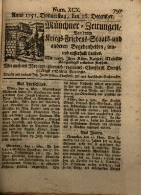 Münchner-Zeitungen, von denen Kriegs-, Friedens- und Staatsbegebenheiten, inn- und ausser Landes (Süddeutsche Presse) Donnerstag 16. Dezember 1751