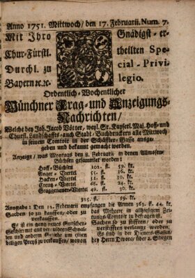 Münchner-Zeitungen, von denen Kriegs-, Friedens- und Staatsbegebenheiten, inn- und ausser Landes (Süddeutsche Presse) Mittwoch 17. Februar 1751