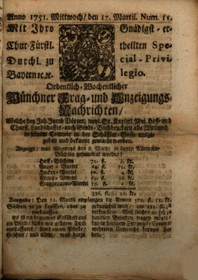 Münchner-Zeitungen, von denen Kriegs-, Friedens- und Staatsbegebenheiten, inn- und ausser Landes (Süddeutsche Presse) Mittwoch 17. März 1751