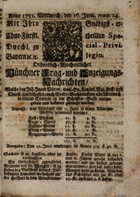 Münchner-Zeitungen, von denen Kriegs-, Friedens- und Staatsbegebenheiten, inn- und ausser Landes (Süddeutsche Presse) Mittwoch 16. Juni 1751