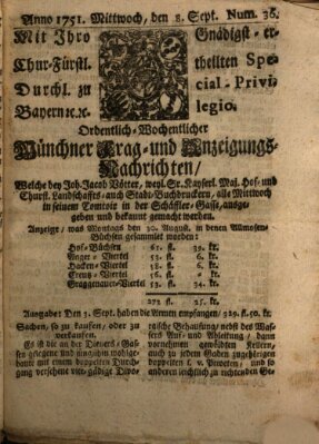 Münchner-Zeitungen, von denen Kriegs-, Friedens- und Staatsbegebenheiten, inn- und ausser Landes (Süddeutsche Presse) Mittwoch 8. September 1751