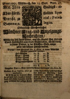 Münchner-Zeitungen, von denen Kriegs-, Friedens- und Staatsbegebenheiten, inn- und ausser Landes (Süddeutsche Presse) Mittwoch 15. September 1751