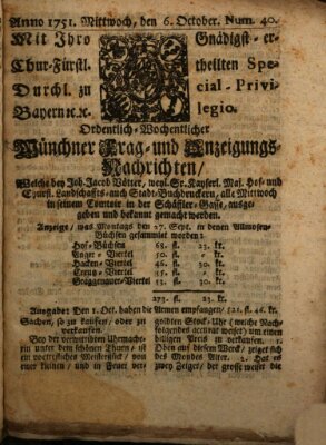 Münchner-Zeitungen, von denen Kriegs-, Friedens- und Staatsbegebenheiten, inn- und ausser Landes (Süddeutsche Presse) Mittwoch 6. Oktober 1751