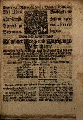 Münchner-Zeitungen, von denen Kriegs-, Friedens- und Staatsbegebenheiten, inn- und ausser Landes (Süddeutsche Presse) Mittwoch 13. Oktober 1751