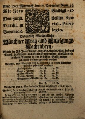 Münchner-Zeitungen, von denen Kriegs-, Friedens- und Staatsbegebenheiten, inn- und ausser Landes (Süddeutsche Presse) Mittwoch 10. November 1751