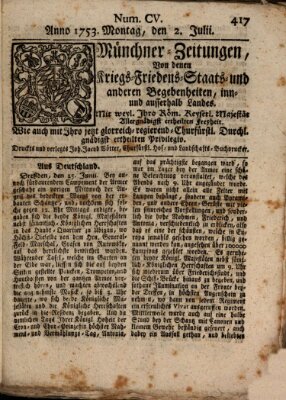 Münchner-Zeitungen, von denen Kriegs-, Friedens- und Staatsbegebenheiten, inn- und ausser Landes (Süddeutsche Presse) Montag 2. Juli 1753