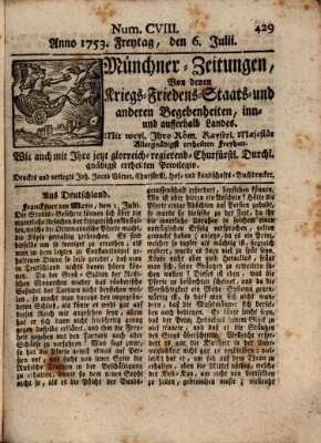 Münchner-Zeitungen, von denen Kriegs-, Friedens- und Staatsbegebenheiten, inn- und ausser Landes (Süddeutsche Presse) Freitag 6. Juli 1753