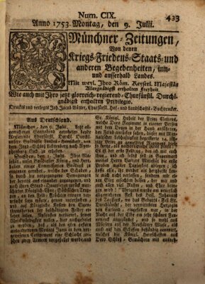 Münchner-Zeitungen, von denen Kriegs-, Friedens- und Staatsbegebenheiten, inn- und ausser Landes (Süddeutsche Presse) Montag 9. Juli 1753