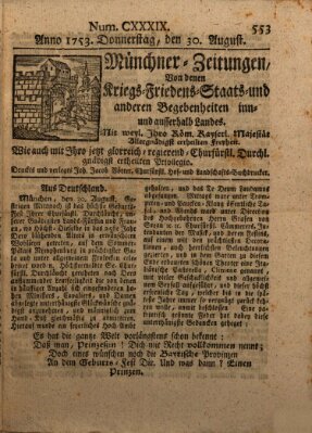 Münchner-Zeitungen, von denen Kriegs-, Friedens- und Staatsbegebenheiten, inn- und ausser Landes (Süddeutsche Presse) Donnerstag 30. August 1753