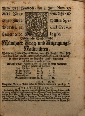 Münchner-Zeitungen, von denen Kriegs-, Friedens- und Staatsbegebenheiten, inn- und ausser Landes (Süddeutsche Presse) Mittwoch 4. Juli 1753