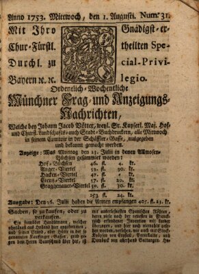 Münchner-Zeitungen, von denen Kriegs-, Friedens- und Staatsbegebenheiten, inn- und ausser Landes (Süddeutsche Presse) Mittwoch 1. August 1753