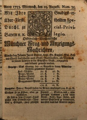 Münchner-Zeitungen, von denen Kriegs-, Friedens- und Staatsbegebenheiten, inn- und ausser Landes (Süddeutsche Presse) Mittwoch 29. August 1753