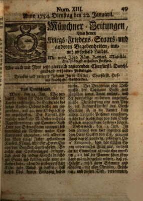 Münchner-Zeitungen, von denen Kriegs-, Friedens- und Staatsbegebenheiten, inn- und ausser Landes (Süddeutsche Presse) Dienstag 22. Januar 1754