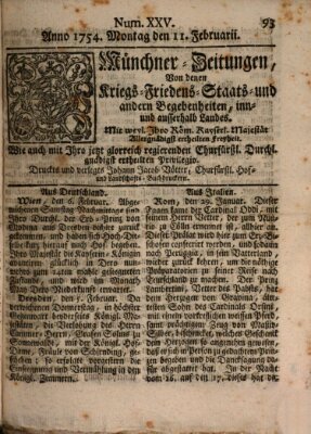 Münchner-Zeitungen, von denen Kriegs-, Friedens- und Staatsbegebenheiten, inn- und ausser Landes (Süddeutsche Presse) Montag 11. Februar 1754