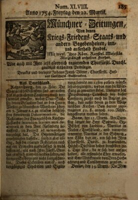 Münchner-Zeitungen, von denen Kriegs-, Friedens- und Staatsbegebenheiten, inn- und ausser Landes (Süddeutsche Presse) Freitag 22. März 1754