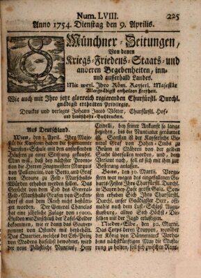 Münchner-Zeitungen, von denen Kriegs-, Friedens- und Staatsbegebenheiten, inn- und ausser Landes (Süddeutsche Presse) Dienstag 9. April 1754