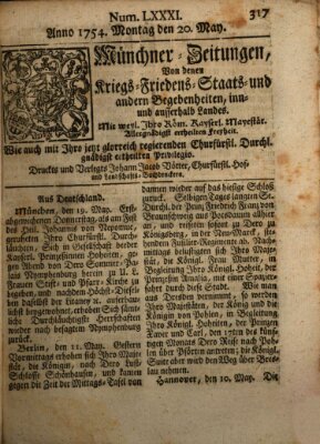 Münchner-Zeitungen, von denen Kriegs-, Friedens- und Staatsbegebenheiten, inn- und ausser Landes (Süddeutsche Presse) Montag 20. Mai 1754