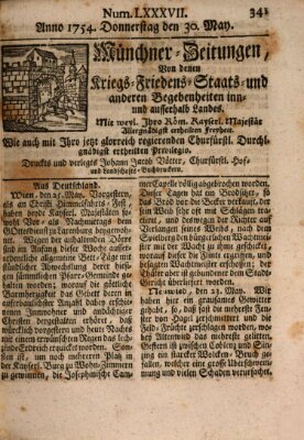 Münchner-Zeitungen, von denen Kriegs-, Friedens- und Staatsbegebenheiten, inn- und ausser Landes (Süddeutsche Presse) Donnerstag 30. Mai 1754