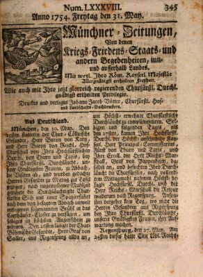 Münchner-Zeitungen, von denen Kriegs-, Friedens- und Staatsbegebenheiten, inn- und ausser Landes (Süddeutsche Presse) Freitag 31. Mai 1754