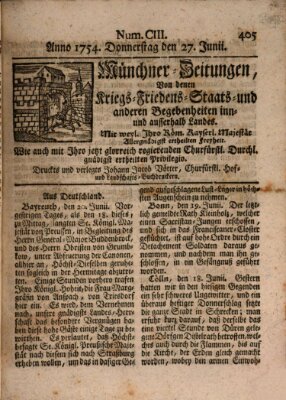 Münchner-Zeitungen, von denen Kriegs-, Friedens- und Staatsbegebenheiten, inn- und ausser Landes (Süddeutsche Presse) Donnerstag 27. Juni 1754