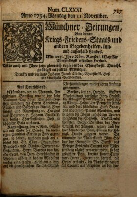 Münchner-Zeitungen, von denen Kriegs-, Friedens- und Staatsbegebenheiten, inn- und ausser Landes (Süddeutsche Presse) Montag 11. November 1754