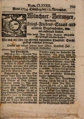 Münchner-Zeitungen, von denen Kriegs-, Friedens- und Staatsbegebenheiten, inn- und ausser Landes (Süddeutsche Presse) Dienstag 12. November 1754