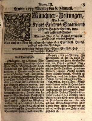 Münchner-Zeitungen, von denen Kriegs-, Friedens- und Staatsbegebenheiten, inn- und ausser Landes (Süddeutsche Presse) Montag 6. Januar 1755