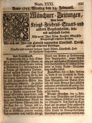 Münchner-Zeitungen, von denen Kriegs-, Friedens- und Staatsbegebenheiten, inn- und ausser Landes (Süddeutsche Presse) Montag 24. Februar 1755