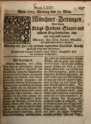 Münchner-Zeitungen, von denen Kriegs-, Friedens- und Staatsbegebenheiten, inn- und ausser Landes (Süddeutsche Presse) Montag 12. Mai 1755