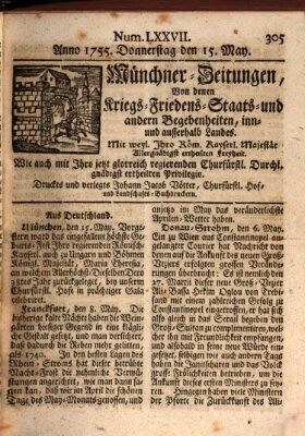 Münchner-Zeitungen, von denen Kriegs-, Friedens- und Staatsbegebenheiten, inn- und ausser Landes (Süddeutsche Presse) Donnerstag 15. Mai 1755