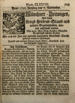 Münchner-Zeitungen, von denen Kriegs-, Friedens- und Staatsbegebenheiten, inn- und ausser Landes (Süddeutsche Presse) Freitag 7. November 1755