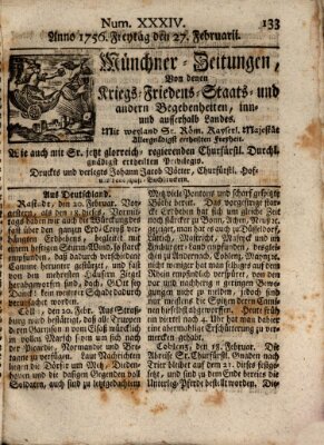 Münchner-Zeitungen, von denen Kriegs-, Friedens- und Staatsbegebenheiten, inn- und ausser Landes (Süddeutsche Presse) Freitag 27. Februar 1756