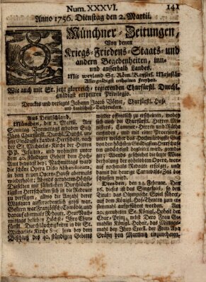 Münchner-Zeitungen, von denen Kriegs-, Friedens- und Staatsbegebenheiten, inn- und ausser Landes (Süddeutsche Presse) Dienstag 2. März 1756