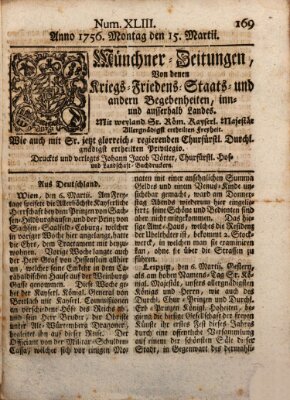 Münchner-Zeitungen, von denen Kriegs-, Friedens- und Staatsbegebenheiten, inn- und ausser Landes (Süddeutsche Presse) Montag 15. März 1756