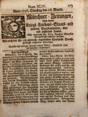 Münchner-Zeitungen, von denen Kriegs-, Friedens- und Staatsbegebenheiten, inn- und ausser Landes (Süddeutsche Presse) Dienstag 16. März 1756