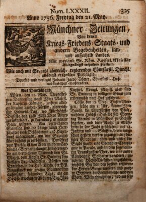 Münchner-Zeitungen, von denen Kriegs-, Friedens- und Staatsbegebenheiten, inn- und ausser Landes (Süddeutsche Presse) Freitag 21. Mai 1756