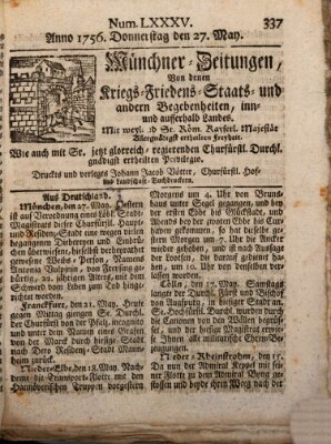 Münchner-Zeitungen, von denen Kriegs-, Friedens- und Staatsbegebenheiten, inn- und ausser Landes (Süddeutsche Presse) Donnerstag 27. Mai 1756