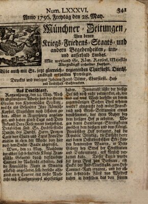 Münchner-Zeitungen, von denen Kriegs-, Friedens- und Staatsbegebenheiten, inn- und ausser Landes (Süddeutsche Presse) Freitag 28. Mai 1756