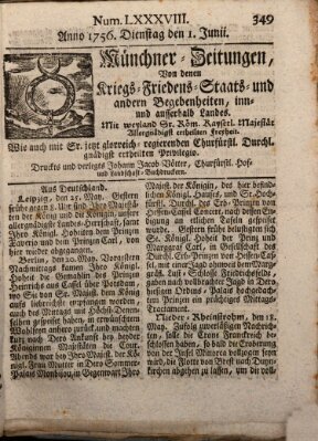 Münchner-Zeitungen, von denen Kriegs-, Friedens- und Staatsbegebenheiten, inn- und ausser Landes (Süddeutsche Presse) Dienstag 1. Juni 1756