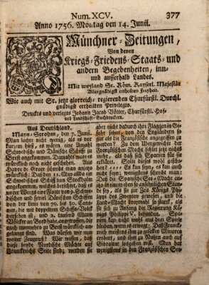 Münchner-Zeitungen, von denen Kriegs-, Friedens- und Staatsbegebenheiten, inn- und ausser Landes (Süddeutsche Presse) Montag 14. Juni 1756